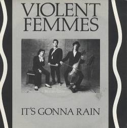 Violent Femmes : It's Gonna Rain